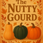 Seasonal - The Nutty Gourd